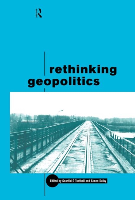 Rethinking Geopolitics, Hardback Book