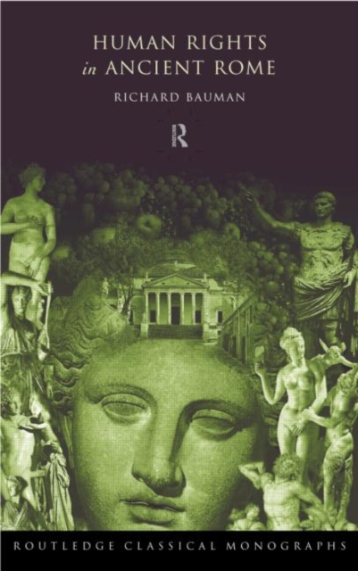 Human Rights in Ancient Rome, Hardback Book