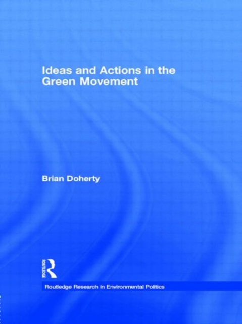 Ideas and Actions in the Green Movement, Hardback Book