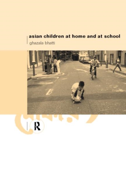 Asian Children at Home and at School : An Ethnographic Study, Paperback / softback Book