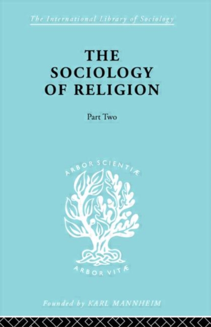 The Sociology of Religion Part Two, Hardback Book