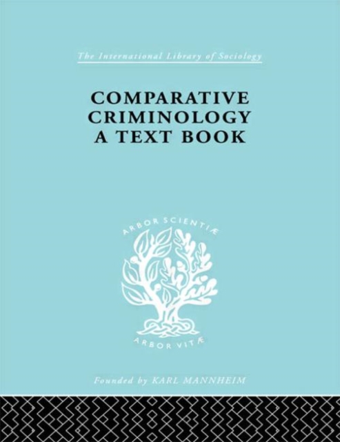 Comparative Criminology : A Textbook, Hardback Book