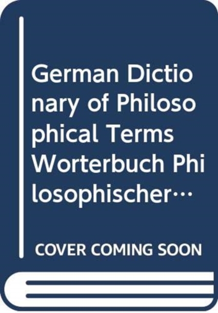 German Dictionary of Philosophical Terms Worterbuch Philosophischer Fachbegriffe Englisch : Vol 1: German-English/English-German, Multiple-component retail product Book