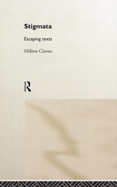 Stigmata : Escaping Texts, Hardback Book