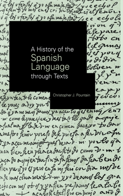 A History of the Spanish Language through Texts, Hardback Book