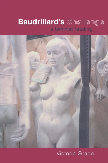 Baudrillard's Challenge : A Feminist Reading, Paperback / softback Book