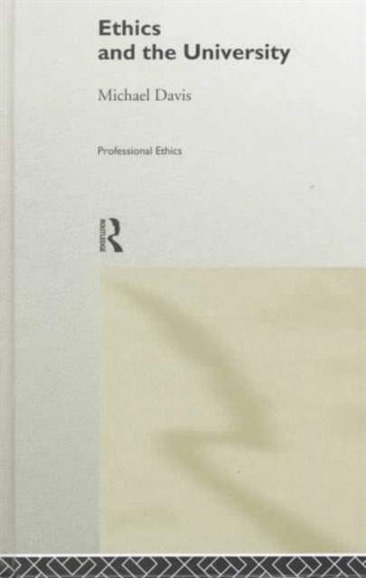 Ethics and the University, Hardback Book