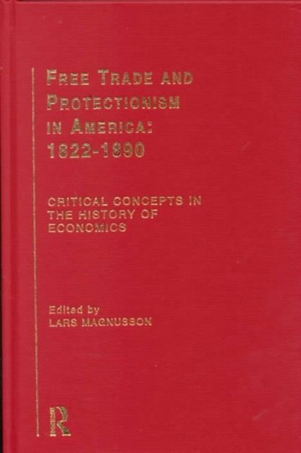 Free Trade and Protectionism in America: 1822-1890, Multiple-component retail product Book