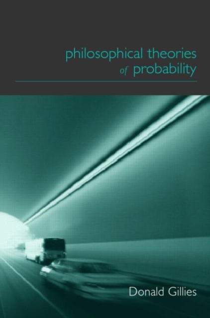Philosophical Theories of Probability, Paperback / softback Book