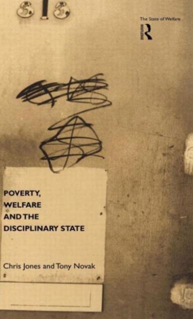Poverty, Welfare and the Disciplinary State, Hardback Book