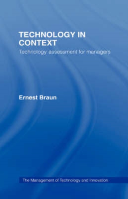 Technology in Context : Technology Assessment for Managers, Hardback Book