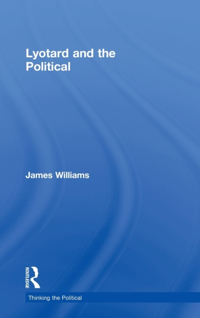Lyotard and the Political, Hardback Book