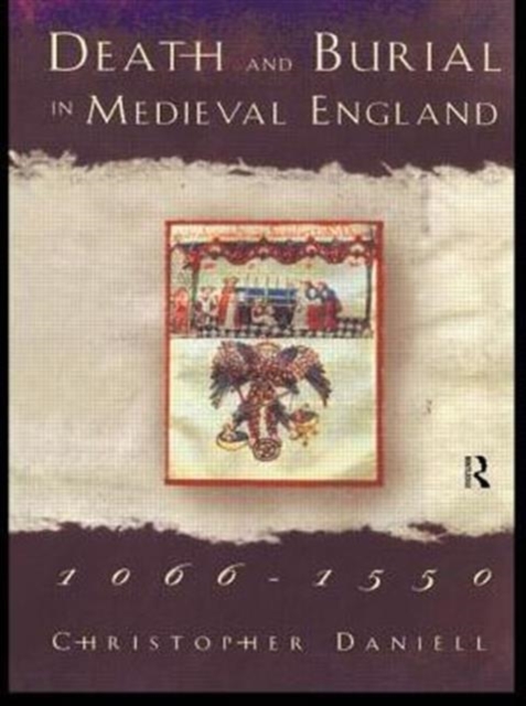 Death and Burial in Medieval England 1066-1550, Paperback / softback Book