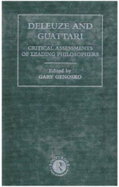 Deleuze and Guattari : Critical Assessments of Leading Philosophers, Multiple-component retail product Book