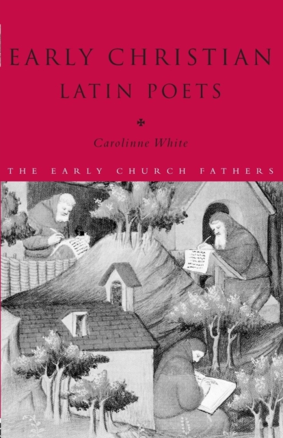 Early Christian Latin Poets, Paperback / softback Book