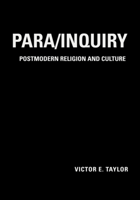 Para/Inquiry : Postmodern Religion and Culture, Hardback Book