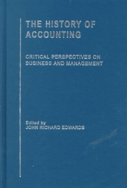 The History of Accounting : Critical Perspectives on Business and Management, Multiple-component retail product Book