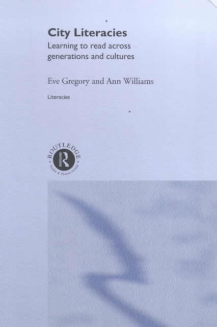 City Literacies : Learning to Read Across Generations and Cultures, Hardback Book