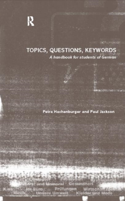 Topics, Questions, Key Words : A Handbook for Students of German, Paperback / softback Book