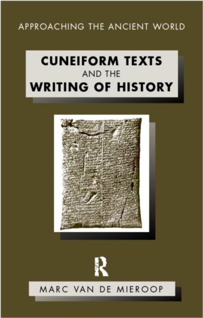 Cuneiform Texts and the Writing of History, Paperback / softback Book