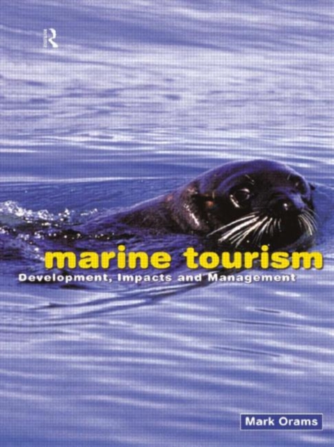 Marine Tourism : Development, Impacts and Management, Hardback Book