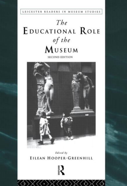 The Educational Role of the Museum, Hardback Book
