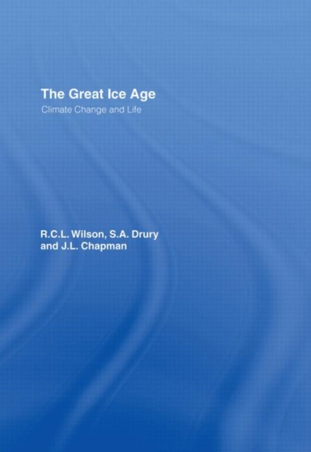 The Great Ice Age : Climate Change and Life, Hardback Book