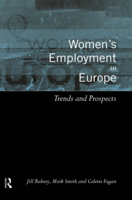 Women's Employment in Europe : Trends and Prospects, Hardback Book