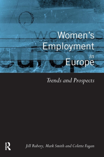 Women's Employment in Europe : Trends and Prospects, Paperback / softback Book