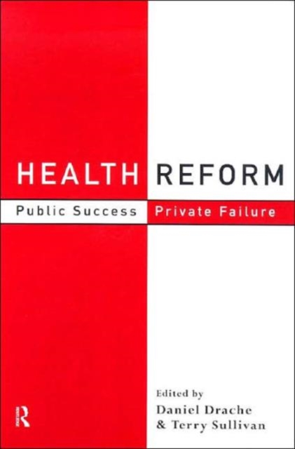 Health Reform : Public Success, Private Failure, Paperback / softback Book