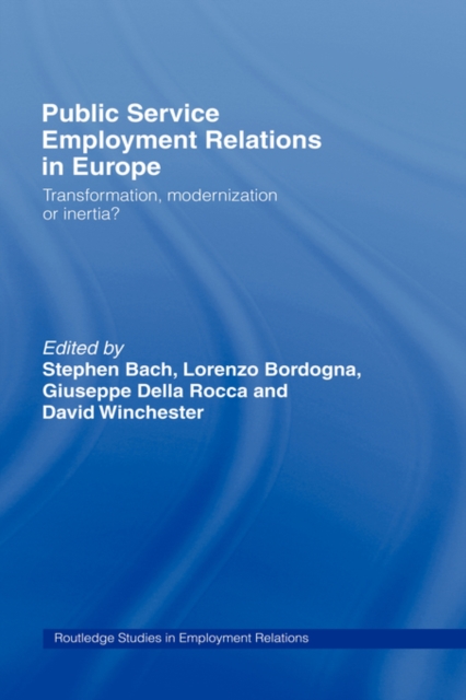 Public Service Employment Relations in Europe : Transformation, Modernization or Inertia?, Hardback Book