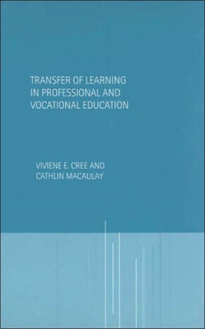 Transfer of Learning in Professional and Vocational Education : Handbook for Social Work Trainers, Hardback Book