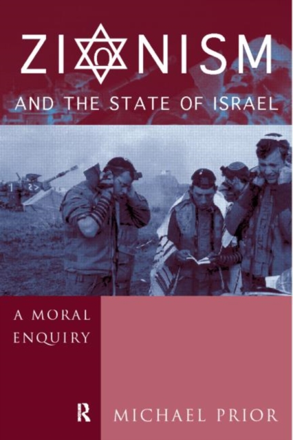 Zionism and the State of Israel : A Moral Inquiry, Hardback Book