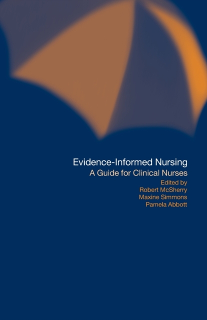 Evidence-Informed Nursing : A Guide for Clinical Nurses, Paperback / softback Book