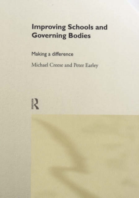 Improving Schools and Governing Bodies : Making a Difference, Hardback Book