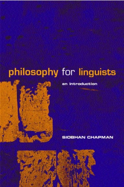 Philosophy for Linguists : An Introduction, Paperback / softback Book
