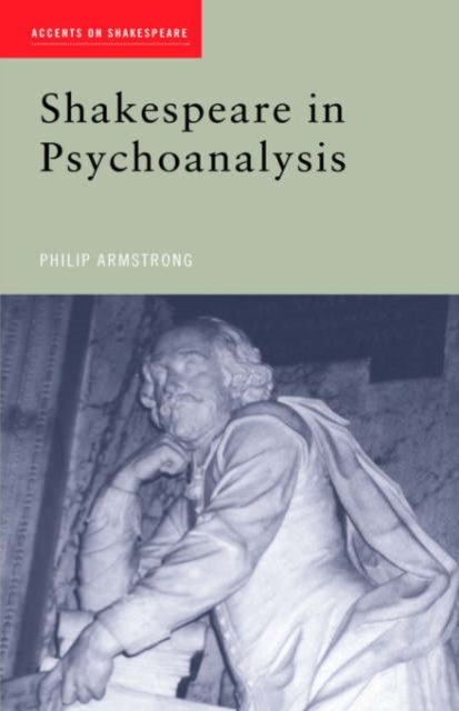 Shakespeare in Psychoanalysis, Hardback Book