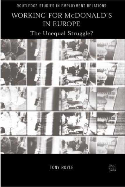 Working for McDonald's in Europe : The Unequal Struggle, Paperback / softback Book