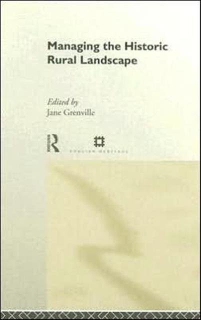 Managing the Historic Rural Landscape, Hardback Book