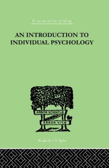 An INTRODUCTION TO INDIVIDUAL PSYCHOLOGY, Hardback Book