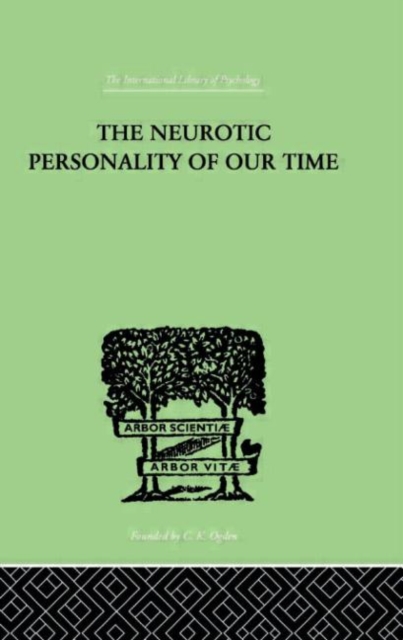 The Neurotic Personality of Our Time, Hardback Book