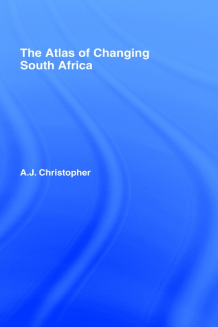 Atlas of Changing South Africa, Hardback Book
