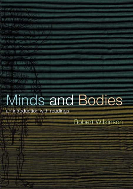 Minds and Bodies : An Introduction with Readings, Paperback / softback Book