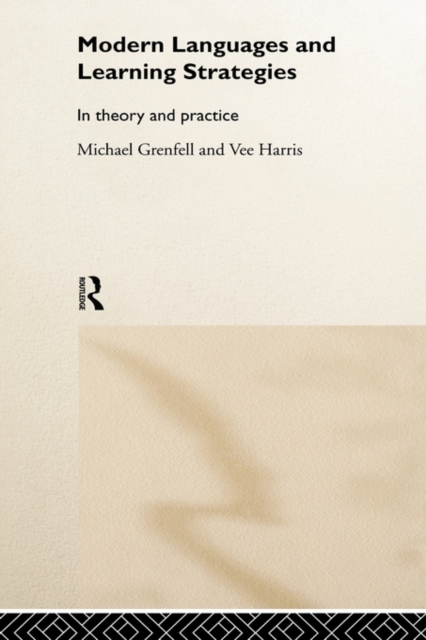 Modern Languages and Learning Strategies : In Theory and Practice, Hardback Book