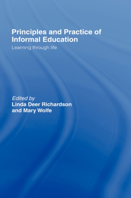 Principles and Practice of Informal Education : Learning Through Life, Hardback Book