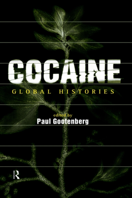 Cocaine : Global Histories, Paperback / softback Book