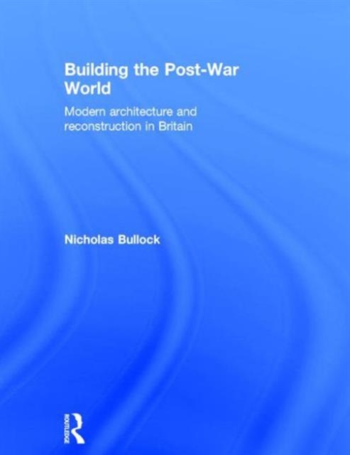 Building the Post-War World, Hardback Book