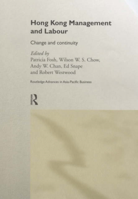 Hong Kong Management and Labour : Change and Continuity, Hardback Book
