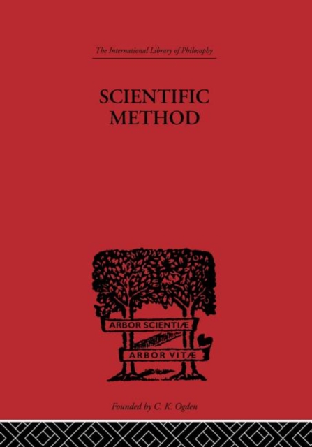 Scientific method : An Inquiry into the Character and Validity of Natural Laws, Hardback Book