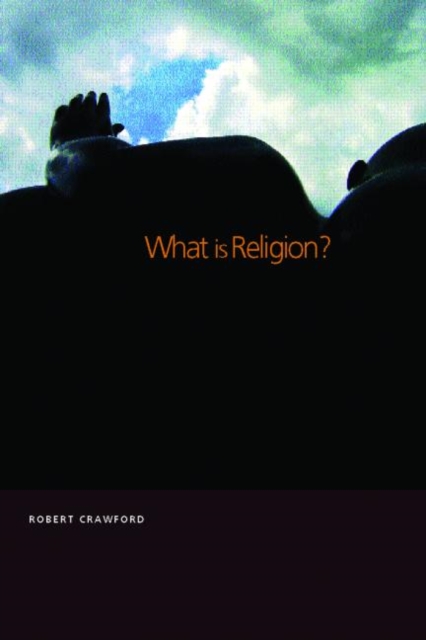 What is Religion?, Paperback / softback Book